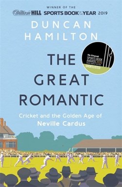 The great romantic by Duncan Hamilton