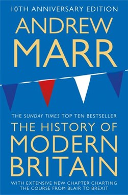 A history of modern Britain by Andrew Marr