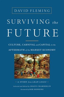 Surviving the future by David Fleming