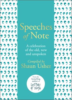 Speeches Of Note H/B by Shaun Usher