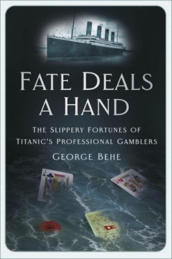 Fate deals a hand by George Behe