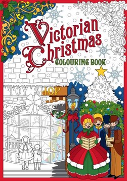 Victorian Christmas Colouring Book by Victoria Hall