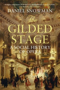 The gilded stage by Daniel Snowman