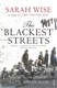 The blackest streets by Sarah Wise