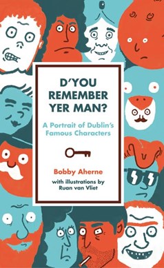 D'you remember yer man? by Bobby Aherne