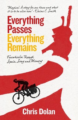 Everything passes, everything remains by Chris Dolan