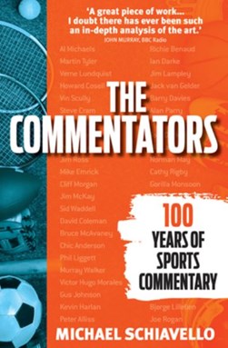 The Commentators by Michael Schiavello