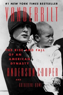 Vanderbilt by Anderson Cooper