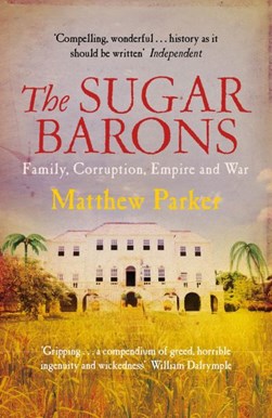 The sugar barons by Matthew Parker