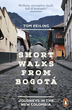 Short walks from Bogotá by Tom Feiling