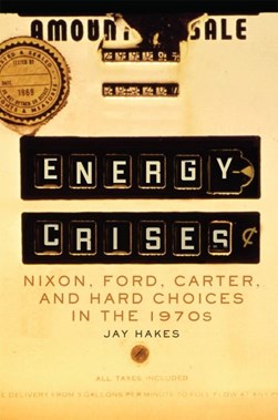 Energy crises by Jay E. Hakes