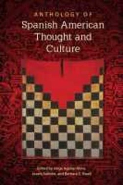 Anthology of Spanish American Thought and Culture by Jorge Aguilar Mora