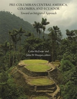 Pre-Columbian Central America, Colombia, and Ecuador by Colin McEwan