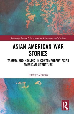 Asian American war stories by Jeffrey Tyler Gibbons