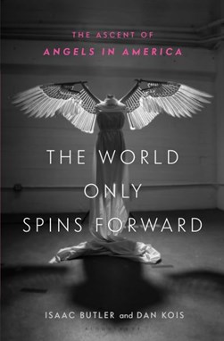 The world only spins forward by Isaac Butler