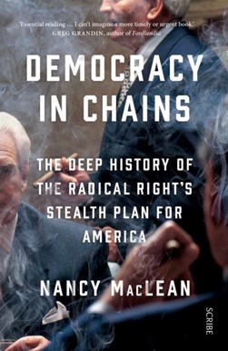Democracy In Chains P/B by Nancy MacLean