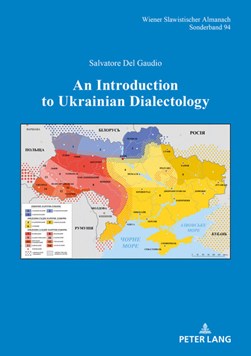 An Introduction to Ukrainian Dialectology by Salvatore Del Gaudio
