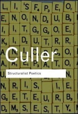 Structuralist poetics by Jonathan Culler