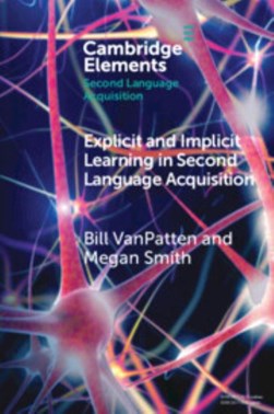 Explicit and implicit learning in second language acquisition by Bill VanPatten