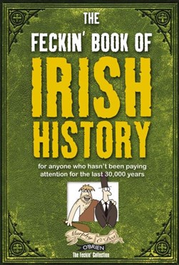 Feckin Book Of Irish History H/B by Colin Murphy