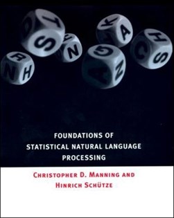 Foundations of statistical natural language processing by Christopher D. Manning