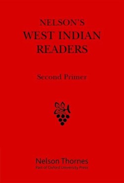 Nelson's West Indian Readers Second Primer by J O Cutteridge