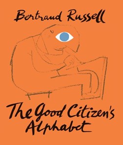 The good citizen's alphabet by Bertrand Russell