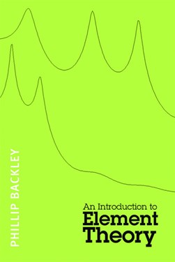 An introduction to element theory by Phillip Backley