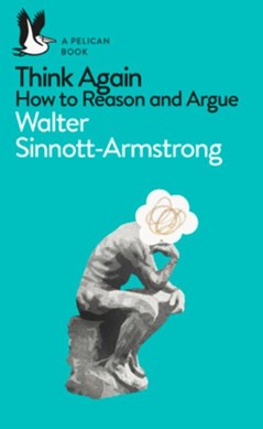 Think again by Walter Sinnott-Armstrong