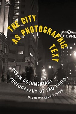 The city as photographic text by David William Foster