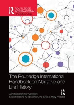 The Routledge international handbook on narrative and life history by Ivor Goodson