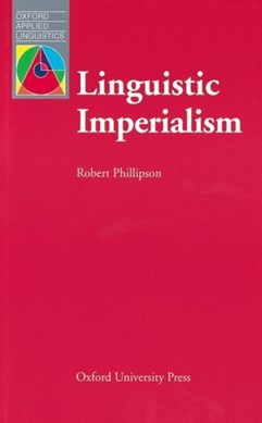 Linguistic imperialism by Robert Phillipson