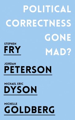 Political correctness gone mad? by Stephen Fry