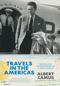 Travels in the Americas by Albert Camus