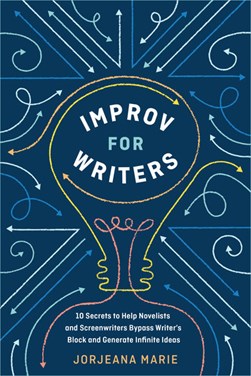 Improv for writers by Jorjeana Marie