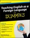 Teaching English as a foreign language for dummies by Michelle Maxom
