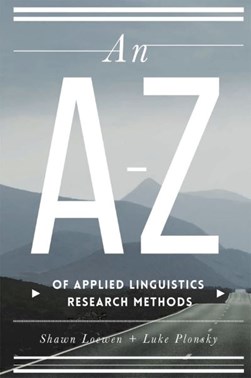 An A-Z of applied linguistics research methods by Shawn Loewen