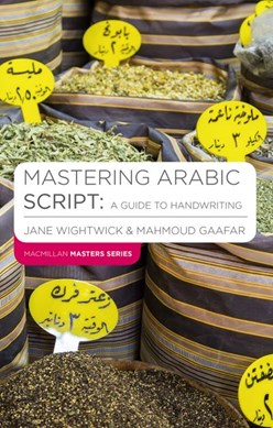Mastering Arabic script by Jane Wightwick