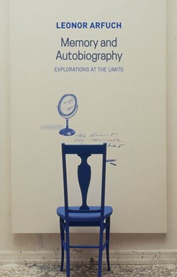 Memory and autobiography by Leonor Arfuch