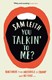 You Talkin To Me P/B by Sam Leith