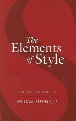 The elements of style by William Strunk