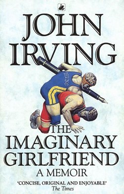 The imaginary girlfriend by John Irving