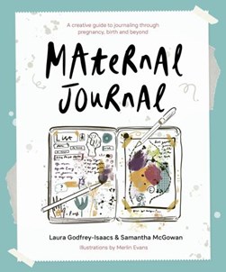 Maternal journal by Laura Godfrey-Isaacs