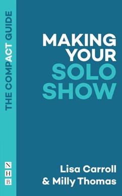 Making your solo show by Lisa Carroll