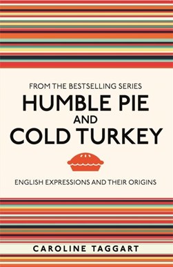 Humble pie and cold turkey by Caroline Taggart