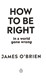 How To Be Right P/B by James O'Brien