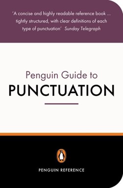 The Penguin guide to punctuation by R. L. Trask