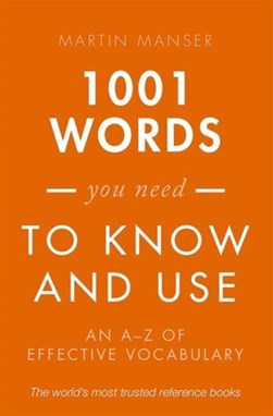 1001 words you need to know and use by Martin H. Manser