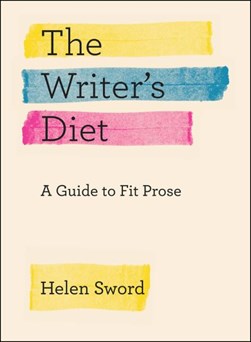 The writer's diet by Helen Sword