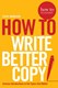 How to write better copy by Steve Harrison